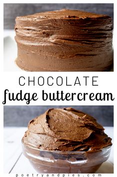 chocolate fudge buttercream in a glass bowl with the words, chocolate fudge buttercream