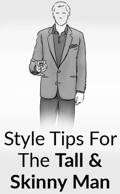 How To Dress Well As A Tall & Slim Man | Style Tips For Skinny Guys Taller Than 6 Foot Tall Guy Outfits, Mens Fashion Tall, Lean Men, Husband Fashion, How To Dress Well, Sunny Boy, Tall Men Fashion, Guy Fashion, Dress Tips