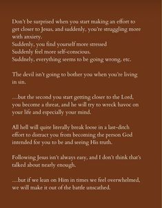 a poem written in brown with the words don't be surprised when you start making an effort to get closer to jesus