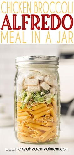 chicken broccoli alfredo in a jar with text overlay that reads chicken broccoli alfredo meal in a jar