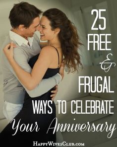 a couple hugging each other with the text 25 free frugal ways to celebrate your anniversary