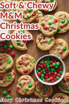 soft and chewy m & m christmas cookies