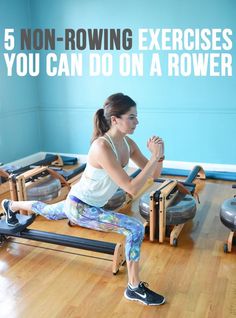 a woman sitting on a bench with the words non - moving exercises you can do with a rowing machine