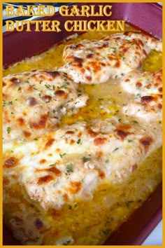 baked garlic butter chicken in a casserole dish with text overlay that reads baked garlic butter chicken