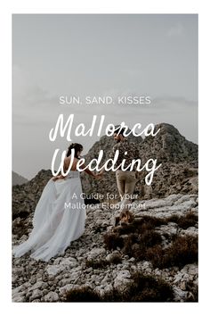 a bride and groom on top of a mountain with the text sun sand kisses maloreca wedding