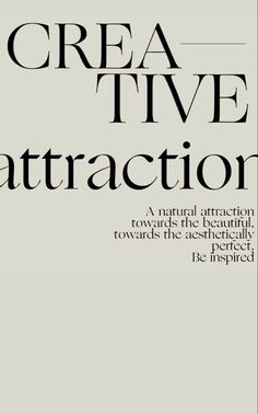 the cover of a book with black and white text that reads,'crea tive attraction '