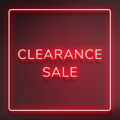 a neon sign that says clearance sale on it's red backgroung