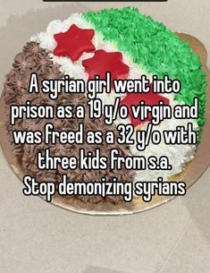 a cake with green and red frosting on it that says, a syrani girl went