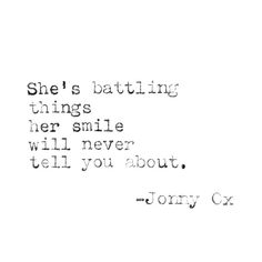 a quote that says she's battling things her smile will never tell you about