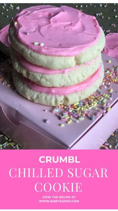 a stack of cookies with pink frosting and sprinkles next to the words crumbl chilled sugar cookie