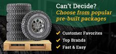 an advertisement for tires and wheels with the words can't decide? choose from popular pre - built packages customer favorites top brands fast & easy