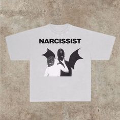 Narcissist T-Shirt Fast Shipping $25 Lowest I Can Do Custom Deadstock Hit Me With Questions Streetwear T Shirts, Text Tee, Fashion Shirts, Fashion White, Words Prints, Hannah Montana, Tee Shirt Designs, Streetwear Tshirt, Fast Fashion