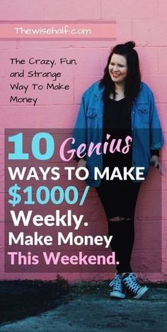 a woman standing in front of a pink wall with the words 10 genius ways to make $