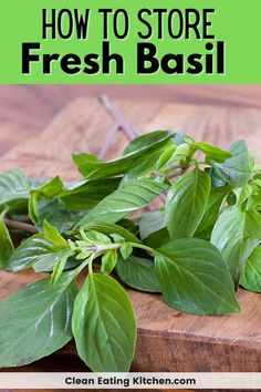 fresh basil leaves on a cutting board with text overlay how to store fresh basil