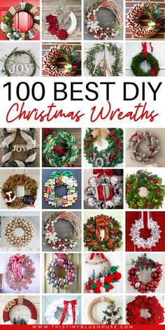 christmas wreaths with the words, 100 best diy christmas wreaths