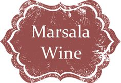 the words marsala wine on a white background