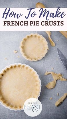 how to make french pie crusts for the feast