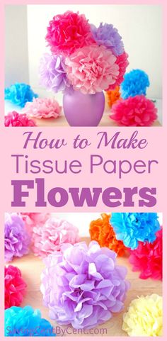 how to make tissue paper flowers with text overlay that reads, how to make tissue paper flowers