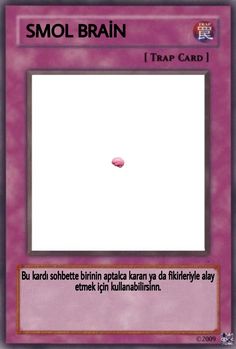 a card with an image of a pink object in the center and text that reads, smol brain trap card