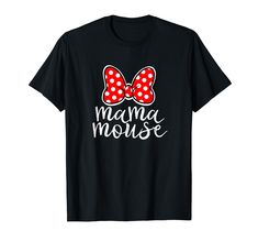 PRICES MAY VARY. Funny Mama Mouse T Shirt For Women. Funny Mama Mouse Family Matching Tshirt Best Present For Family Vacation And Especial For Mom, Mama, Mommy, And Mum. Mama Mouse Family Vacation Mom Funny Mama Mouse T-Shirt Best Present For Birthday, Christmas, Anniversary, Holiday, Party Or Any Occasion Gifts From Husband, Son, Daughter, Grandfather, Grandma. Lightweight, Classic fit, Double-needle sleeve and bottom hem Grandmother Birthday, Mommy Birthday, Nana Grandma, Mom Funny, Family Vacation Shirts, Nana Gifts, Matching Tees, Disney Tshirts, Disney Shirts