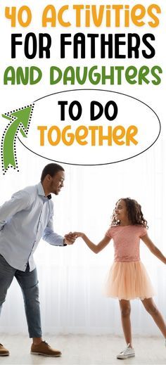 a father and daughter holding hands with the caption 10 activities for fathers and daughters to do together