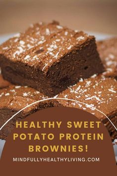 healthy sweet potato protein brownies on a plate with text overlay that says healthy sweet potato protein brownies