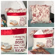 four different pillows with pictures of books on them and the words, i always buy an another book when i still have less to read