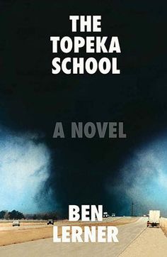 the topeka school by ben lenner