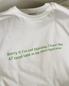 T Shirt Quotes Aesthetic, Funny Shirt Ideas, Aesthetic Tshirt, T Shirt Quotes, Funky Shirts, Not Listening, Silly Shirt, Weird Shirts, Statement Tees