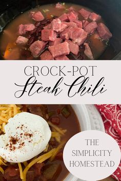 the crock pot steak chili is an easy and hearty meal that's ready in under 30 minutes