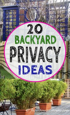 the words backyard privacy ideas in front of some potted plants