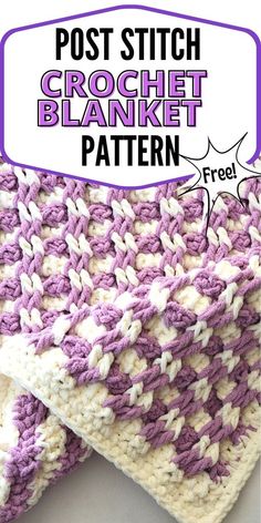 a crocheted blanket with the text post stitch crochet blanket pattern