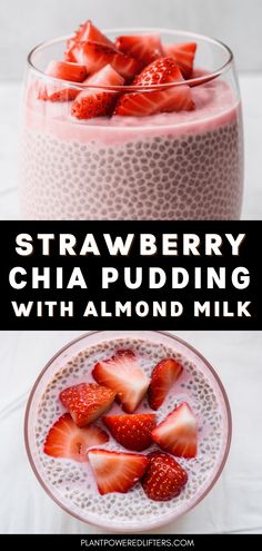 strawberry chia pudding with almond milk and fresh strawberries in a bowl on top