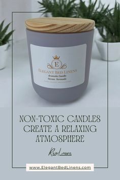 a candle that is on top of a table with plants in the background and text reading non - tonic candles create a relaxing atmosphere