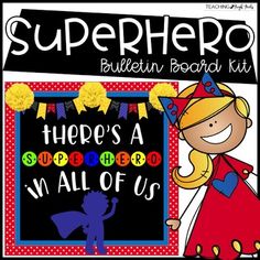 there's a super hero in all of us bulletin board kit for the classroom