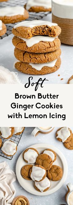 brown butter ginger cookies with lemon icing are stacked on top of each other and the words, soft