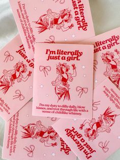 four pink cards with red ink on them that say i'm literally just a girl