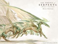 an illustration of three green and white dragon like creatures in flight with the caption, the tropic of serpents