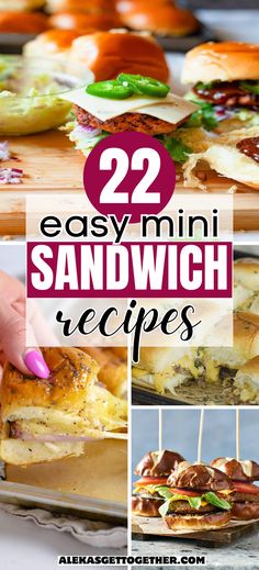 sandwiches with text overlay that reads 22 easy mini sandwich recipes