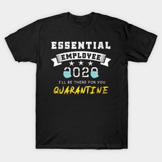 Essential Employee - Essential Employee - T-Shirt | TeePublic Mens Graphic, Mens Graphic Tshirt, T Shirts, Mens Tshirts, Mens Tops