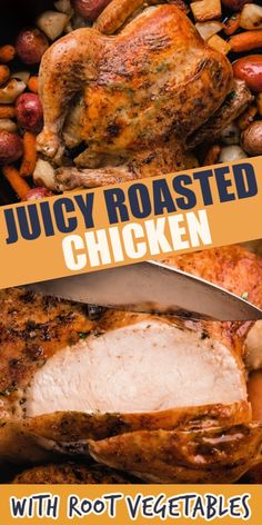 juicy roasted chicken with root vegetables on the side and title overlay reads juicy roasted chicken with root vegetables