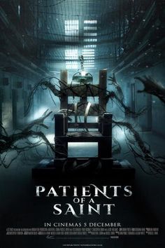 a movie poster for the film patients of saint with an image of a chair surrounded by creepy hands