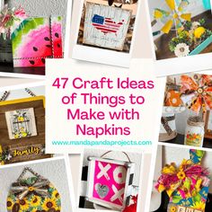 many crafts are displayed with the words 47 craft ideas of things to make with napkins