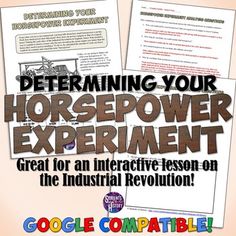 a horse power experiment for the industrial revolution is shown in two separate pictures with text that reads, determining your horse power experiment