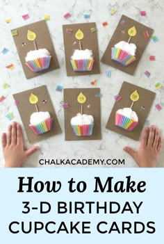 how to make 3 d birthday cupcake cards with hands on the table and text overlay that reads, how to make 3rd birthday cupcake cards