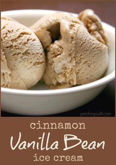 cinnamon vanilla bean ice cream in a white bowl with the words cinnamon vanilla bean ice cream