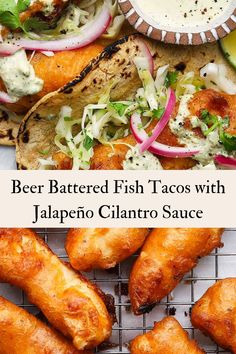 beer battered fish tacos with jalapeno cilantro sauce on the side