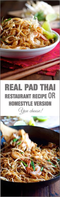 some food is being cooked in a skillet and the title reads real pad thai restaurant recipe or homestyle version