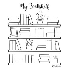 a black and white drawing of bookshelves with the words, my bookshelf