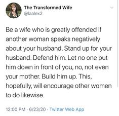 a tweet with the caption'be a wife who is really offended if another woman speaks negatively about her husband stand up for your husband